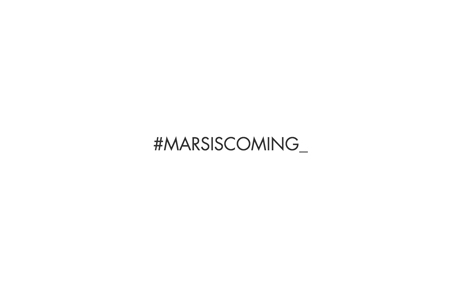 #MARSISCOMING
