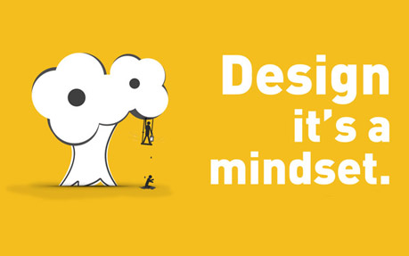 Design, it's a mindset