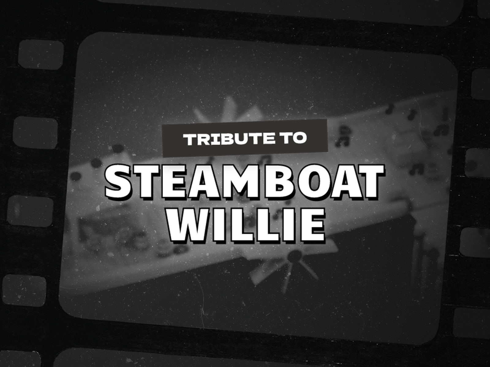 Tribute to : Steamboat Willie